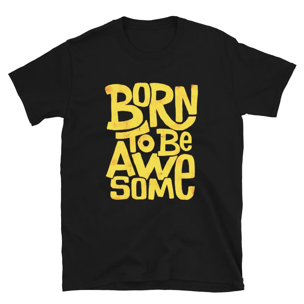 Born To Be Awesome Retro T-Shirt