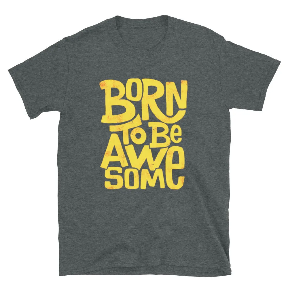 Born To Be Awesome Retro T-Shirt